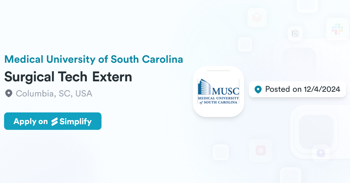 Surgical Tech Extern Medical University of South Carolina Simplify Jobs